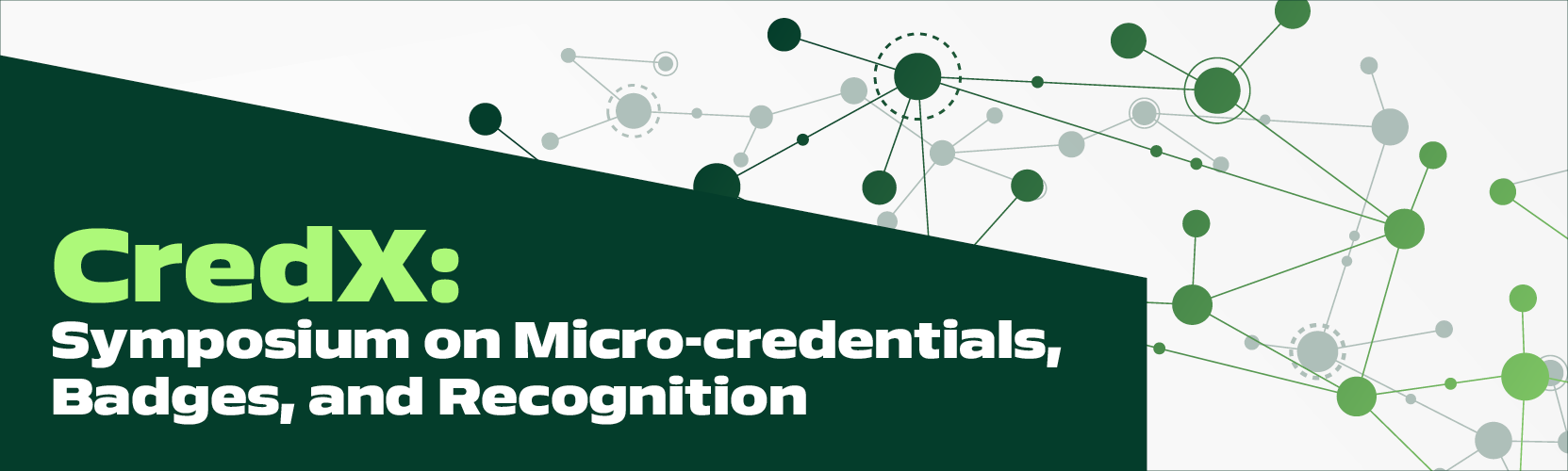 CredX: Symposium on Micro-credentials, Badges, and Recognition